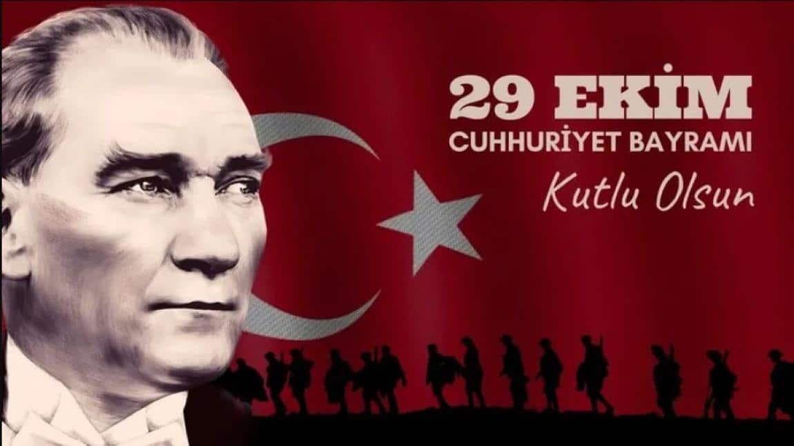 29 Ekim Cumhuriyet Bayramı Kutlamamız