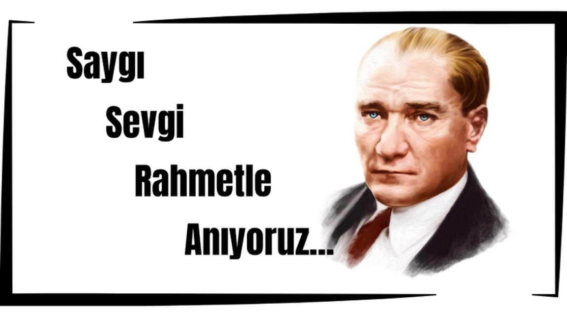 10 KASIM ATATÜRK'Ü ANMA PROGRAMI